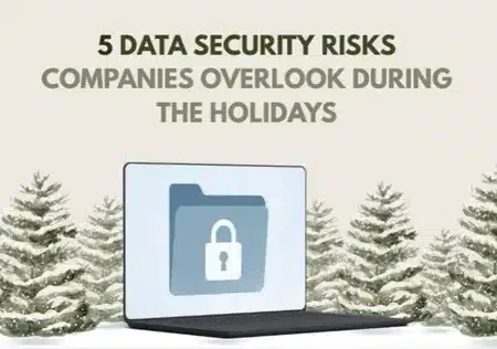 Illustration with the title "5 DATA SECURITY RISKS COMPANIES OVERLOOK DURING THE HOLIDAYS". Below the text, a laptop displays a blue folder icon with a white padlock, set against a background of snow-covered evergreen trees.